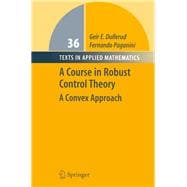 A Course in Robust Control Theory