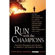 Run with the Champions Training Programs and Secrets of America's 50 Greatest Runners