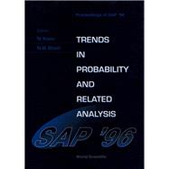Trends in Probability and Related Analysis,9789810232900