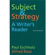 Subject and Strategy : A Writer's Reader