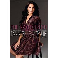 The Naked Truth The Real Story Behind the Real Housewife of New Jersey--In Her Own Words