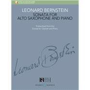 Leonard Bernstein: Sonata for Alto Saxophone and Piano - Transcribed from the Sonata for Clarinet and Piano with Access to Recorded Piano Accompaniment Online Transcribed from the Sonata for Clarinet