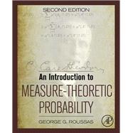 An Introduction to Measure-theoretic Probability, 2nd Edition