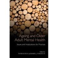 Ageing and Older Adult Mental Health: Issues and Implications for Practice