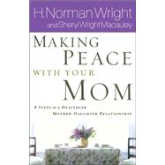 Making Peace With Your Mom