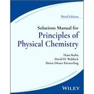 Solutions Manual for Principles of Physical Chemistry, 3rd Edition