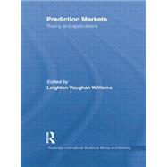 Prediction Markets: Theory and Applications