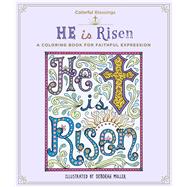 Colorful Blessings: He Is Risen A Coloring Book of Faithful Expression