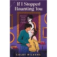 If I Stopped Haunting You