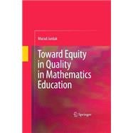 Toward Equity in Quality in Mathematics Education