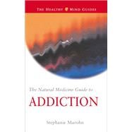 The Natural Medicine Guide to Addiction