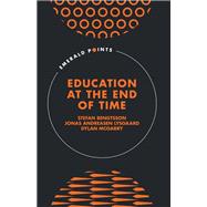 Education at the End of Time book cover, ISBN 9781837532902