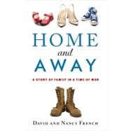 Home and Away A Story of Family in a Time of War