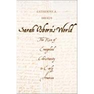 Sarah Osborn's World : The Rise of Evangelical Christianity in Early America