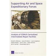 Supporting Air and Space Expeditionary Forces: Analysis of CONUS Centralized Intermediate Repair Facilities