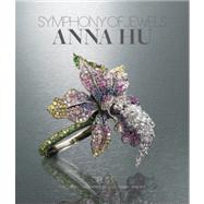Symphony of Jewels: Anna Hu Opus 1 Anna Hu Opus 1