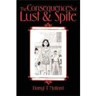 The Consequences of Lust & Spite