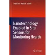 Nanotechnology Enabled in Situ Sensors for Monitoring Health
