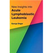 New Insights into Acute Lymphoblastic Leukemia