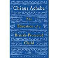 The Education of a British-protected Child: Essays
