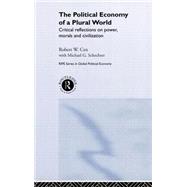 The Political Economy of a Plural World: Critical reflections on Power, Morals and Civilisation