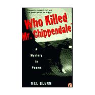 Who Killed Mr. Chippendale?: A Mystery in Poems