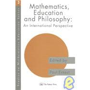 Mathematics Education and Philosophy: An International Perspective