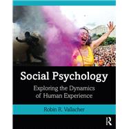 Social Psychology: Exploring the Dynamics of Human Experience