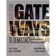 Gateways to Democracy An Introduction to American Government (with MindTap™ Politcal Science, 1 term (6 months) Printed Access Card)