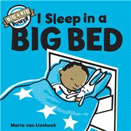 I Sleep in a Big Bed (Milestone Books for Kids, Big Kid Books for Young Readers