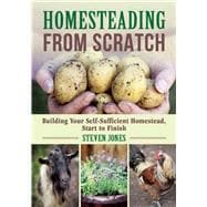 Homesteading from Scratch