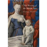 The Waxing of the Middle Ages