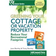 Greening Your Cottage or Vacation Property Reduce Your Recreational Footprint