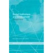 Global Institutions and Development: Framing the World?