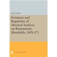 Existence and Regularity of Minimal Surfaces on Riemannian Manifolds