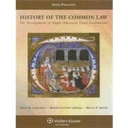 History of the Common Law The Development of Anglo-American Legal Institutions