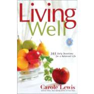 Living Well 365 Daily devotions for a Balanced Life