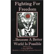 Fighting for Freedom Because a Better World Is Possible
