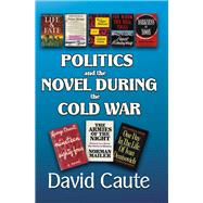 Politics and the Novel During the Cold War