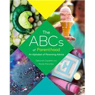The ABCs of Parenthood An Alphabet of Parenting Advice (Parenthood Book, Advice for New Parents)