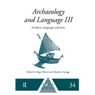 Archaeology and Language III: Artefacts, Languages and Texts