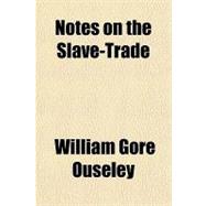 Notes on the Slave-trade