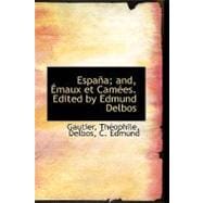 Espana; And, Emaux Et Camees. Edited by Edmund Delbos