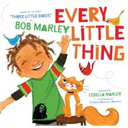 Every Little Thing Based on the song 'Three Little Birds' by Bob Marley (Preschool Music Books, Children Song Books, Reggae for Kids)