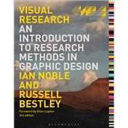 Visual Research An Introduction to Research Methodologies in Graphic Design