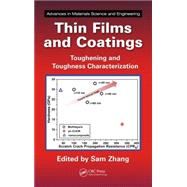 Thin Films and Coatings: Toughening and Toughness Characterization