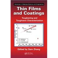 Thin Films and Coatings: Toughening and Toughness Characterization