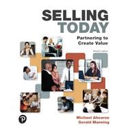 Selling Today: Partnering to Create Value [Rental Edition]