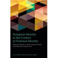 European Identity in the Context of National Identity Questions of Identity in Sixteen European Countries in the Wake of the Financial Crisis