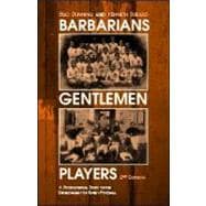 Barbarians, Gentlemen and Players: A Sociological Study of the Development of Rugby Football